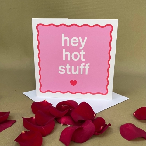 Hey hot stuff card